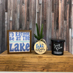 I'd Rather Be At The Lake Sign