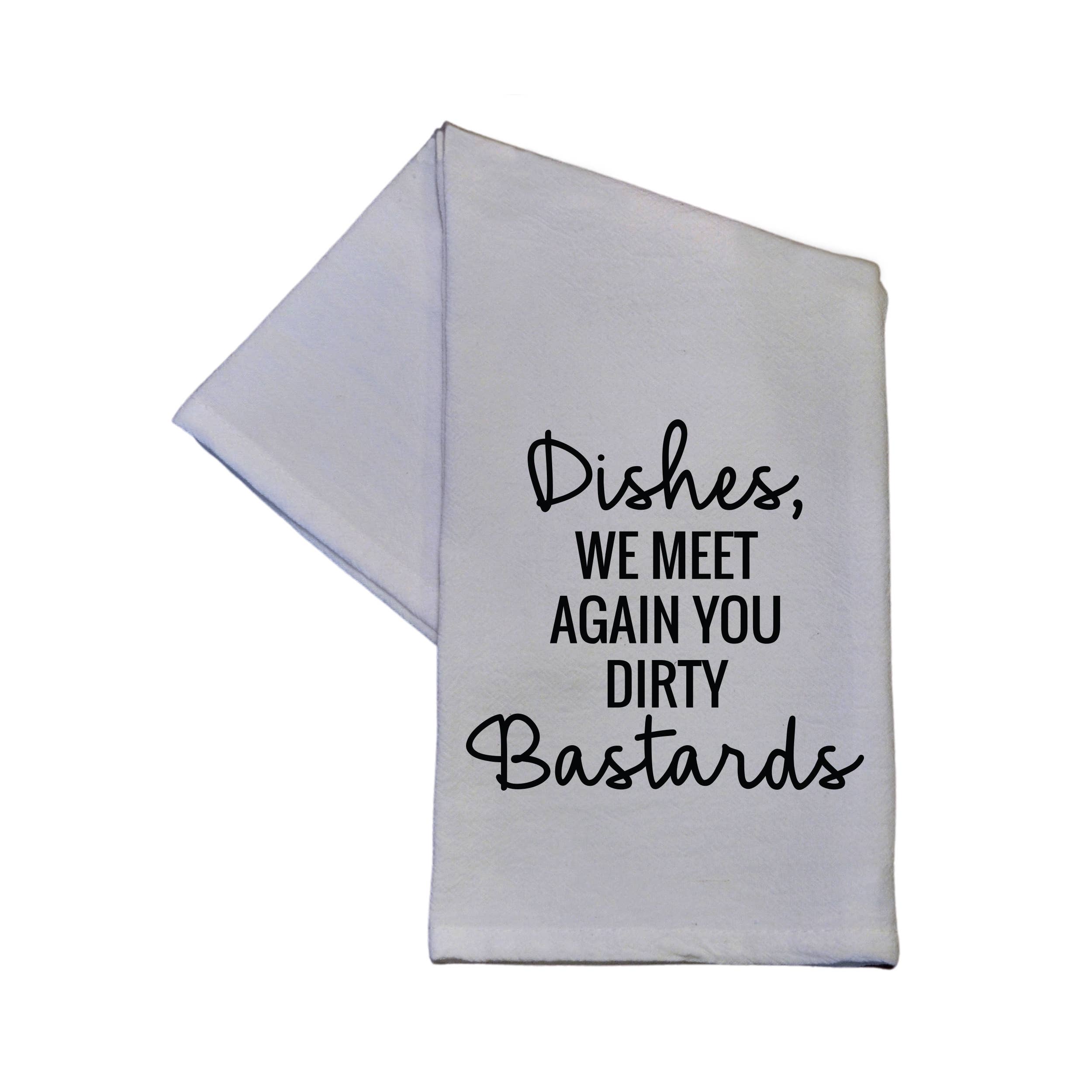 Dishes We Meet Again - Dish Towel
