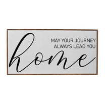 May Your Journey Always Lead You Home Large White Sign