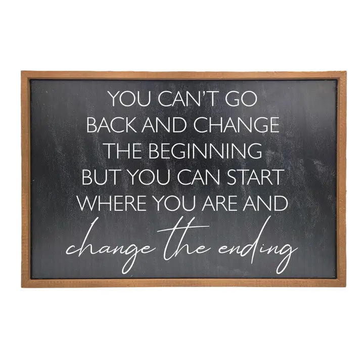 You Can't Go Back and Change - Rustic Sign Home Decor