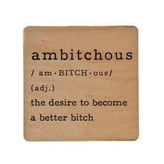 Ambitchous - Funny Coasters