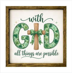 With God All Things Are Possible – Rustic Wood Framed Sign