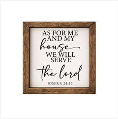 As For Me And My House – Rustic Wood Framed Sign