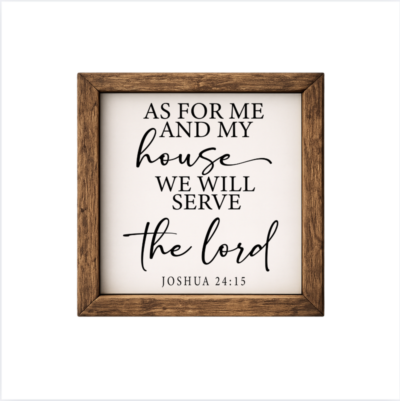 As For Me And My House – Rustic Wood Framed Sign