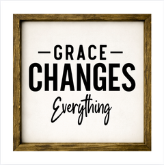 Grace Changes Everything – Rustic Wood Framed Sign