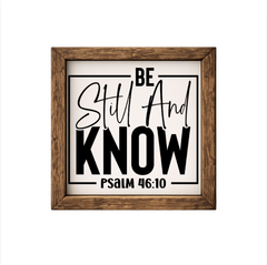 Be Still and Know I am God – Rustic Wood Framed Sign