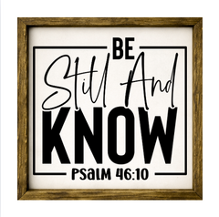 Be Still and Know I am God – Rustic Wood Framed Sign