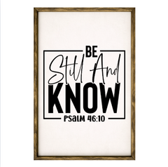 Be Still and Know I am God – Rustic Wood Framed Sign