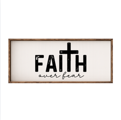 Faith Over Fear – Rustic Wood Framed Sign