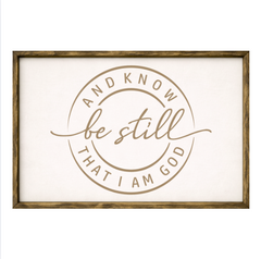 Be Still and Know That I Am God – Rustic Wood Framed Sign