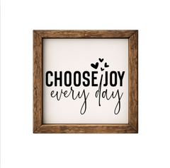 Choose Joy Every Day  – Rustic Wood Framed Sign