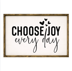 Choose Joy Every Day  – Rustic Wood Framed Sign