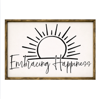 Embracing Happiness – Rustic Wood Framed Sign