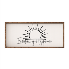 Embracing Happiness – Rustic Wood Framed Sign