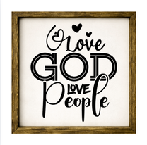 Love God, Love People – Rustic Wood Framed Sign
