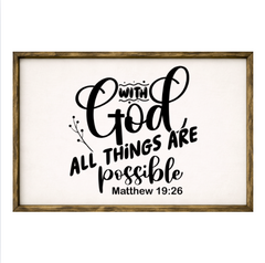 With God All Things Are Possible – Rustic Wood Framed Sign