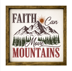 Faith Can Move Mountains – Rustic Wood Framed Sign