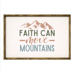 Faith Can Move Mountains – Rustic Wood Framed Sign