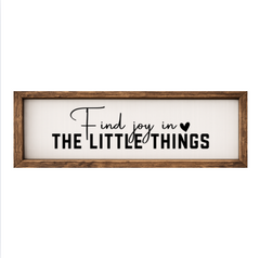Find Joy in the Little Things – Rustic Wood Framed Sign