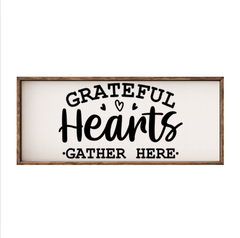 Grateful Hearts Gather Here – Rustic Wood Framed Sign
