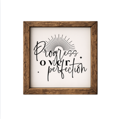 Progress Over Perfection – Rustic Wood Framed Sign
