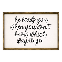 He Leads You – Rustic Wood Framed Sign