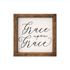 Grace Upon Grace – Rustic Wood Framed Sign