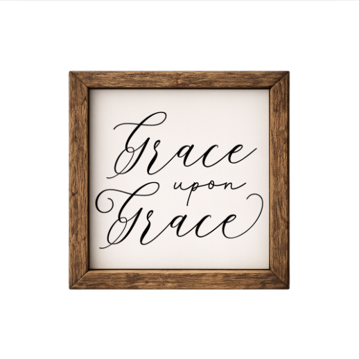 Grace Upon Grace – Rustic Wood Framed Sign
