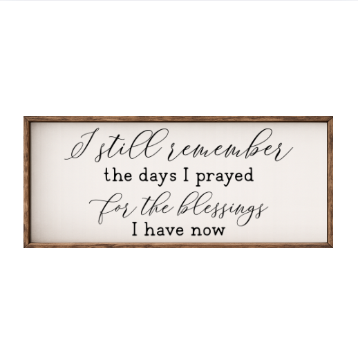 I Still Remember – Rustic Wood Framed Sign