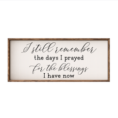 I Still Remember – Rustic Wood Framed Sign