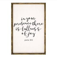 In Your Presence There is Fullness of Joy – Rustic Wood Framed Sign