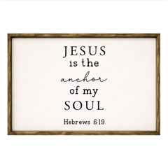 Jesus is the Anchor of My Soul – Rustic Wood Framed Sign