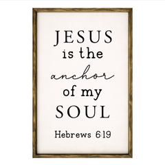 Jesus is the Anchor of My Soul – Rustic Wood Framed Sign