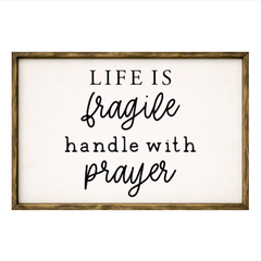 Life is Fragile Handle with Prayer – Rustic Wood Framed Sign