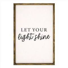 Let Your Light Shine – Rustic Wood Framed Sign