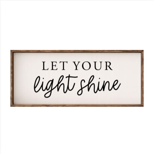 Let Your Light Shine – Rustic Wood Framed Sign
