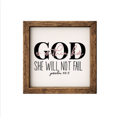 God Is With Her She Will Not Fail – Rustic Wood Framed Sign