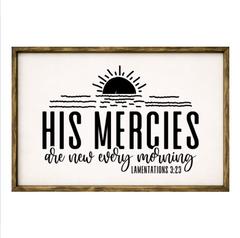 His Mercies Are New Every Morning – Rustic Wood Framed Sign