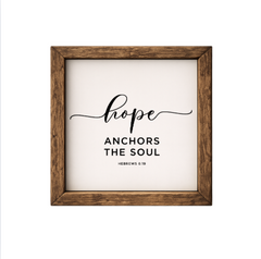 Hope Anchors The Soul – Rustic Wood Framed Sign