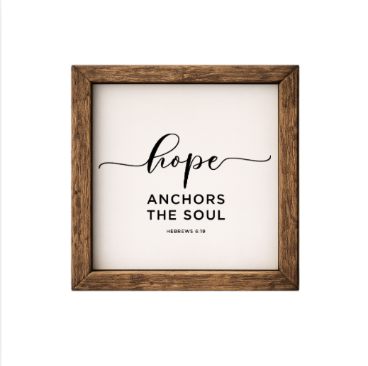 Hope Anchors The Soul – Rustic Wood Framed Sign