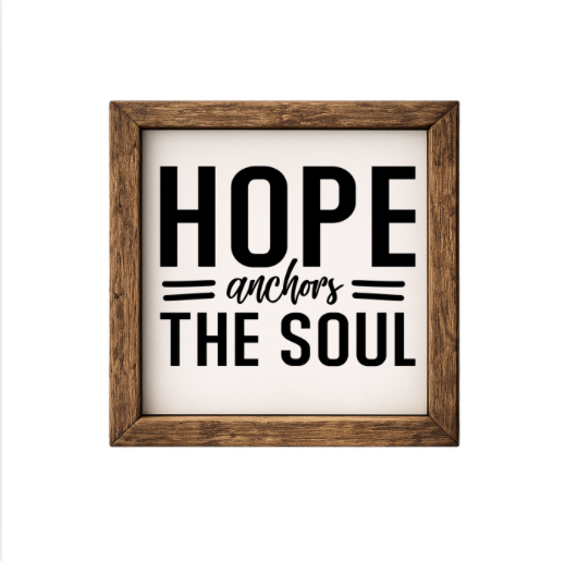 Hope Anchors The Soul – Rustic Wood Framed Sign