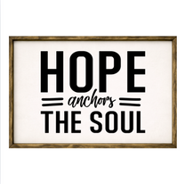 Hope Anchors The Soul – Rustic Wood Framed Sign