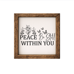 Peace Be Still Within You – Rustic Wood Framed Sign