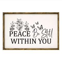 Peace Be Still Within You – Rustic Wood Framed Sign