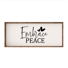 Embrace Peace – Rustic Wood Framed Sign