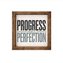 Progress Over Perfection – Rustic Wood Framed Sign