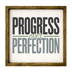 Progress Over Perfection – Rustic Wood Framed Sign