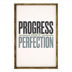 Progress Over Perfection – Rustic Wood Framed Sign