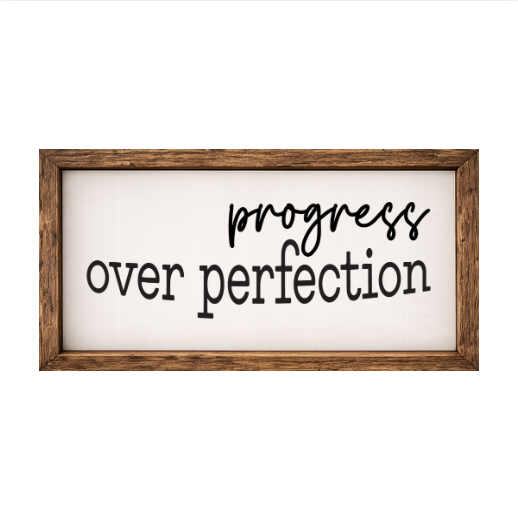 Progress Over Perfection – Rustic Wood Framed Sign
