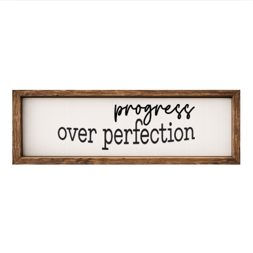 Progress Over Perfection – Rustic Wood Framed Sign